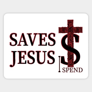 Jesus saves I spend - Light Colors Magnet